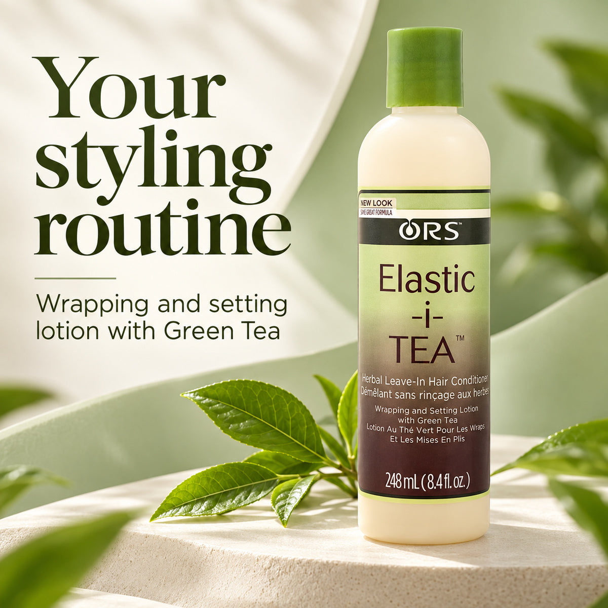 A bottle of ORS Elastic-i-TEA herbal leave-in hair conditioner with green tea, styled on a light stone pedestal with green tea leaves and a soft green background. Text on the left reads 'Your styling routine' and 'Wrapping and setting lotion with Green Tea'.